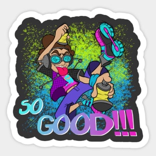 SO GOOD!!! Sticker